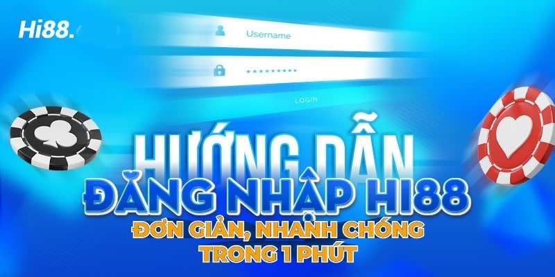 Đăng nhập Hi88 với các bước cơ bản