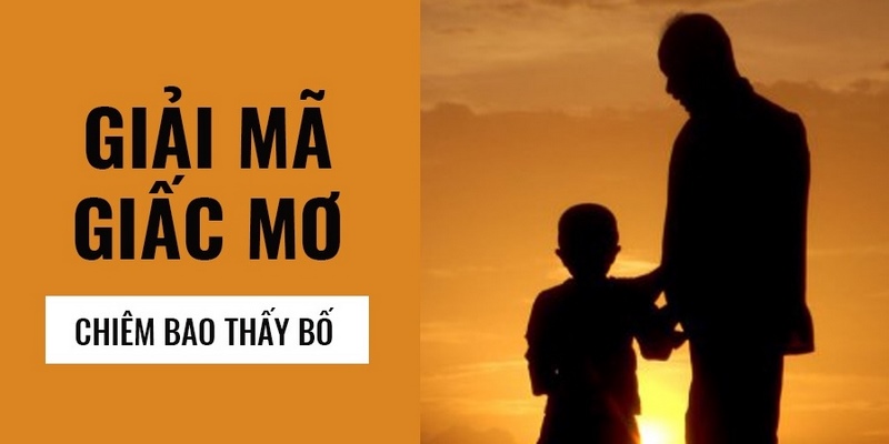 Chiêm bao thấy bố mẹ mình đi xa