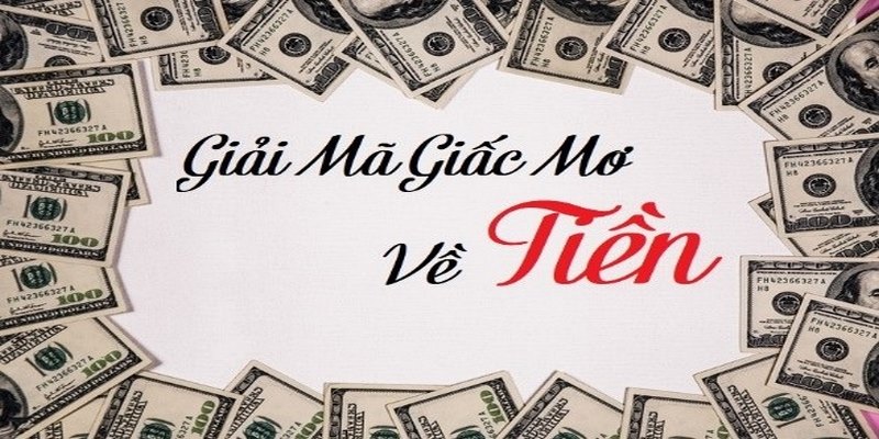 Giấc mơ thấy tiền có ý nghĩa gì?